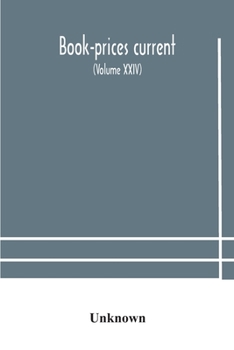 Paperback Book-prices current; a record of the prices at which books have been sold at auction from october, 1909, to july 1910 Being the season 1909-1910 (Volu Book