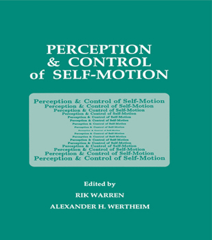 Paperback Perception and Control of Self-motion (Resources for Ecological Psychology Series) Book
