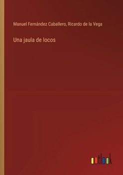 Paperback Una jaula de locos [Spanish] Book