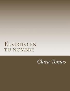 Paperback El grito en tu nombre [Spanish] Book