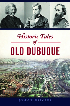 Paperback Historic Tales of Old Dubuque Book