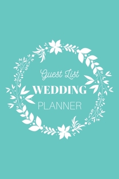 Guest List Wedding Planner: Turquoise Wedding Notebook | Wedding Organizer | 500 Wedding Guests max. | 6x9inch 100 pages