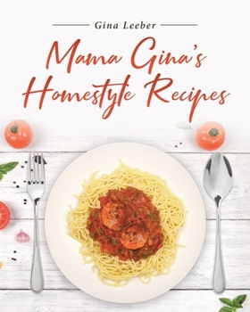 Paperback Mama Gina's Homestyle Recipes Book