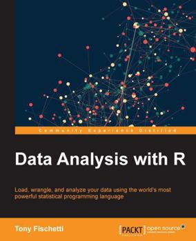 Paperback Data Analysis with R: Load, wrangle, and analyze your data using the world's most powerful statistical programming language Book