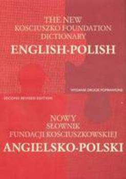 Hardcover The New English-Polish & Polish-English Kosciuszko Foundation Dictionary (English and Polish Edition) Book
