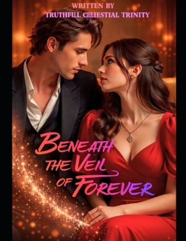 Beneath the Veil of Forever