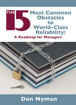 Hardcover The 15 Most Common Obstacles to World-Class Reliability Book