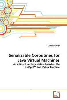 Paperback Serializable Coroutines for Java Virtual Machines Book