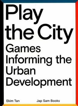 Paperback Play the City: Games Informing the Urban Development Book