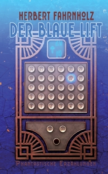 Paperback Der blaue Lift: Phantastische Erzählungen [German] Book