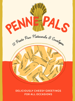 Misc. Penne Pals: 12 Pasta Pun Notecards & Envelopes Book
