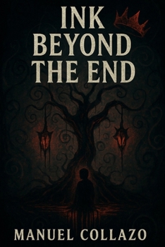 Ink Beyond The End (Ink That Never Dried)