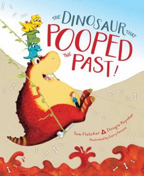 Hardcover The Dinosaur That Pooped the Past! Book
