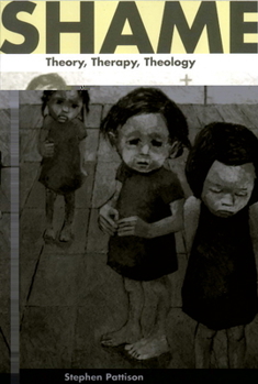 Paperback Shame: Theory, Therapy, Theology Book