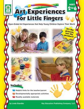 Paperback Art Experiences for Little Fingers, Grades Toddler - 1: Open-Ended Art Experiences That Help Young Children Explore Their World Book