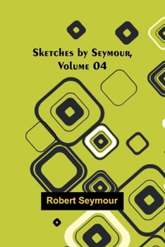 Paperback Sketches by Seymour, Volume 04 Book