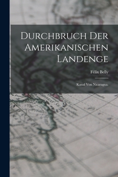 Paperback Durchbruch der Amerikanischen Landenge: Kanal von Nicaragua. [German] Book