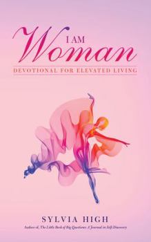 Paperback I Am Woman: Devotional for Elevated Living Book
