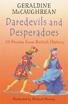 Paperback Daredevils and Desperadoes: 20 Stories from British History (Britannia) Book