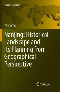 Paperback Nanjing: Historical Landscape and Its Planning from Geographical Perspective Book