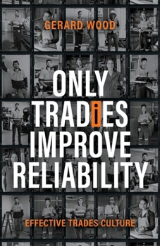 Paperback Only Tradies Improve Reliability: Effective Trades Culture Book