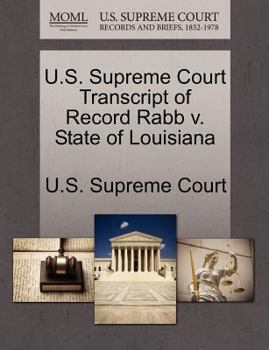 Paperback U.S. Supreme Court Transcript of Record Rabb V. State of Louisiana Book