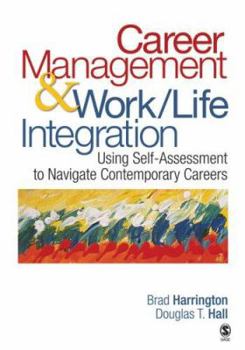 Hardcover Career Management & Work-Life Integration: Using Self-Assessment to Navigate Contemporary Careers Book