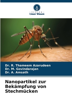 Nanopartikel zur Bekämpfung von Stechmücken (German Edition)