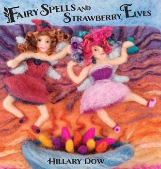 Hardcover Fairy Spells and Strawberry Elves Book