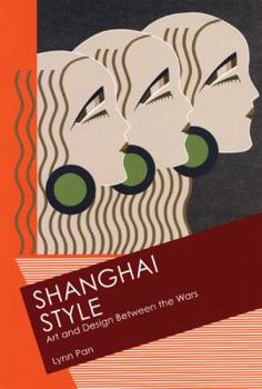 Paperback Shanghai Style: Art and Design Between the Wars Book