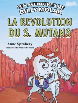 Hardcover Les Aventures de Billy Molar La révolution du S. Mutans [French] Book
