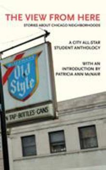 The View From Here: Stories about Chicago Neighborhoods