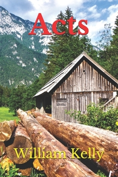 Acts (Collected Works of William Kelly)