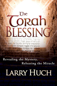 Paperback Torah Blessing: Revealing the Mystery, Releasing the Miracle Book