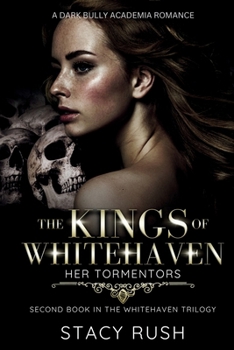 The Kings of Whitehaven: Her Tormentors: Her Tormentors (The Whitehaven Trilogy)