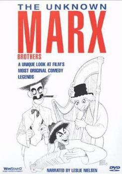 The Unknown Marx Brothers: A Unique Look at Film's Most Original Comedy Legends