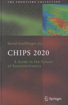 Hardcover Chips 2020: A Guide to the Future of Nanoelectronics Book