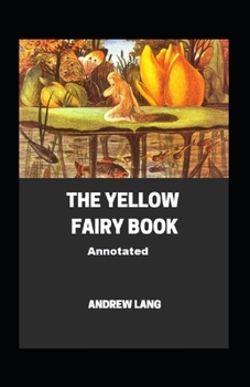 Paperback The Yellow Fairy Book Annotated Book