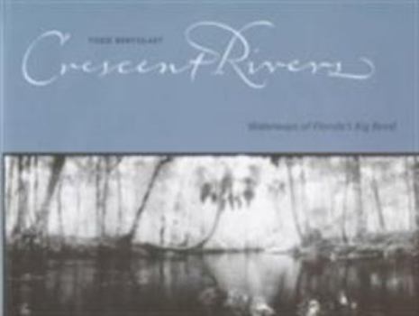 Hardcover Crescent Rivers: Waterways of Florida's Big Bend Book