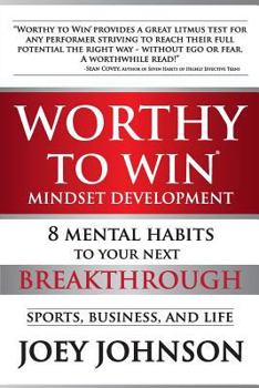 Paperback Worthy to Win: Eight Mental Habits To Your Next Breakthrough Book