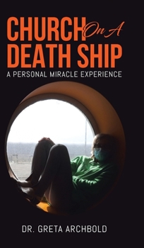 Hardcover Church on a Death Ship: A Personal Miracle Experience Book
