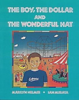 Paperback The Boy, the Dollar and the Wonderful Hat Book