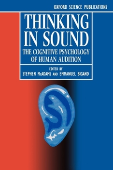 Paperback Thinking in Sound: The Cognitive Psychology of Human Audition Book