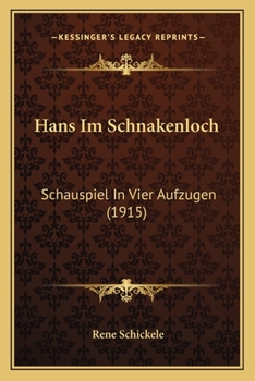 Paperback Hans Im Schnakenloch: Schauspiel In Vier Aufzugen (1915) [German] Book