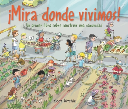 Paperback ¡Mira Donde Vivimos!: Un Primer Libro Sobre Construir Una Comunidad [Spanish] Book