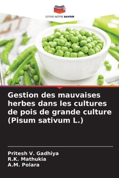 Paperback Gestion des mauvaises herbes dans les cultures de pois de grande culture (Pisum sativum L.) [French] Book