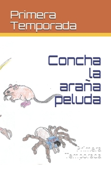 Paperback Concha la ara?a peluda: Primera Temporada [Spanish] Book