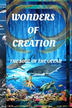Paperback Wonders of Creation: The Soul of the Ocean Book
