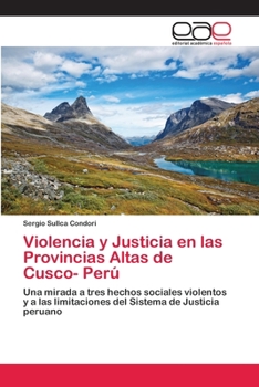 Paperback Violencia y Justicia en las Provincias Altas de Cusco- Perú [Spanish] Book