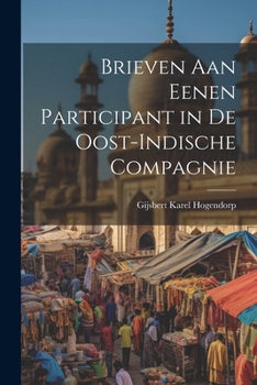 Paperback Brieven Aan Eenen Participant in De Oost-Indische Compagnie [Dutch] Book